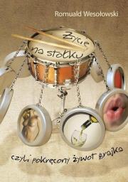 Okładka książki Życie na stołku, czyli pokręcony żywot grajka