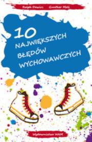 Okładka książki 10 największych błędów wychowawczych