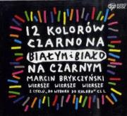 12 kolorów czarno na białym, biało na czarnym - Audiobook. Autor: Marcin Antoni Brykczyński. Dadada.pl Okładka książki 12 kolorów czarno na białym, biało na czarnym - Audiobook
