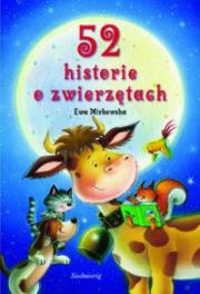 52 historie o zwierzętach w.2012. Autor: Mirkowska Ewa. Dadada.pl Okładka książki 52 historie o zwierzętach w.2012