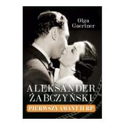 Okładka książki Aleksander Żabczyński Pierwszy amant II RP
