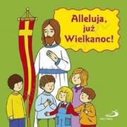 Alleluja, już Wielkanoc!. Wydawca: Edycja Św. Pawła. Dadada.pl Opakowanie Alleluja, już Wielkanoc!