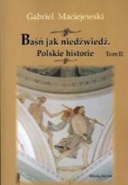 Okładka książki Baśń jak niedźwiedź. Polskie historie. Tom II