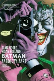 Batman. Zabójczy żart Egmont. Autor: Moore Alan, Bolland Brian. Dadada.pl Okładka książki Batman. Zabójczy żart Egmont