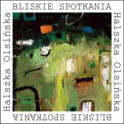 Bliskie spotkania. Autor: Olsińska Halszka. Dadada.pl Okładka książki Bliskie spotkania