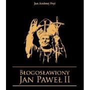 Okładka książki Błogosławiony JAN PAWEŁ II wyd. 2011