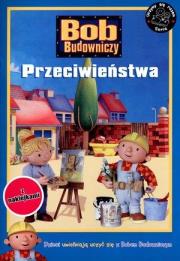 Bob Budowniczy - Przeciwieństwa. Autor: praca zbiorowa. Dadada.pl Okładka książki Bob Budowniczy - Przeciwieństwa