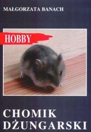 Chomik dżungarski. Autor: Banach Małgorzata. Dadada.pl Okładka książki Chomik dżungarski