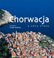 Chorwacja z lotu. Autor: Susić Zlatko. Dadada.pl Okładka książki Chorwacja z lotu