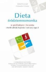 Dieta śródziemnomorska. Autor: Cichocka Aleksandra, Prof. dr hab. med. Wiktor B. Szostak. Dadada.pl Okładka książki Dieta śródziemnomorska