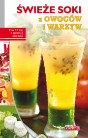 Dobra kuchnia. Świeże soki z owoców i warzyw. Autor: Opracowanie zbiorowe. Dadada.pl Okładka książki Dobra kuchnia. Świeże soki z owoców i warzyw