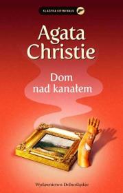 Dom nad kanałem. Autor: Agatha Christie. Dadada.pl Okładka książki Dom nad kanałem