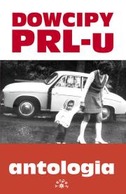 Okładka książki Dowcipy PRL-u. Antologia
