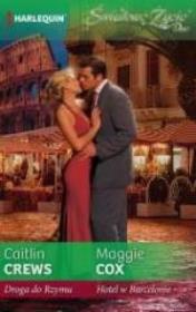 Droga do Rzymu, Hotel w Barcelonie. Autor: Crews Caitlin, Cox Maggie. Dadada.pl Okładka książki Droga do Rzymu, Hotel w Barcelonie