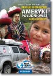 Drogami i bezdrożami Ameryki Południowej. Autor: Wioletta Hutnik, Wojciech Ilkiewicz. Dadada.pl Okładka książki Drogami i bezdrożami Ameryki Południowej