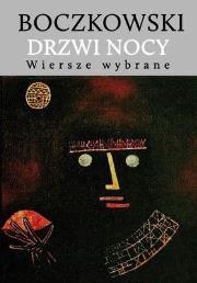Drzwi nocy. Wiersze wybrane. Autor: Boczkowski Krzysztof. Dadada.pl Okładka książki Drzwi nocy. Wiersze wybrane