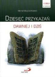 Dziesięć przykazań dawniej i dziś. Autor: Michał Wojciechowski. Dadada.pl Okładka książki Dziesięć przykazań dawniej i dziś