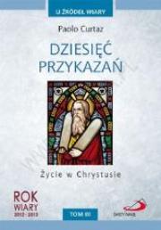 Dziesięć przykazań. Życie w Chrystusie. Autor: Paolo Curtaz. Dadada.pl Okładka książki Dziesięć przykazań. Życie w Chrystusie