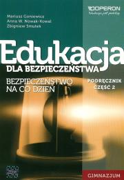 Edukacja dla bezp. cz.2 Bezpiecz. podr FL OPERON. Autor: Goniewicz Mariusz, Nowak-Kowal Anna W.. Dadada.pl Okładka książki Edukacja dla bezp. cz.2 Bezpiecz. podr FL OPERON