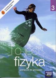 Fizyka GIM 3 To jest fizyka Podr NE. Autor: Braun Marcin, Śliwa Weronika. Dadada.pl Okładka książki Fizyka GIM 3 To jest fizyka Podr NE