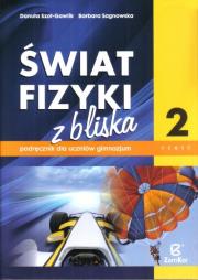 Fizyka GIM Świat Fizyki z bliska cz.2 podr  ZamKor. Autor: Sagnowska Barbara, Danuta Szot-Gawlik. Dadada.pl Okładka książki Fizyka GIM Świat Fizyki z bliska cz.2 podr  ZamKor
