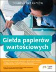Okładka książki Giełda papierów wartościowych. Poradnik bez kantów