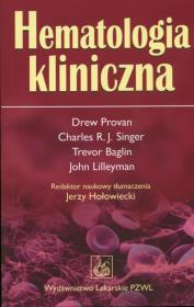 Hematologia kliniczna  PZWL. Autor: Provan Drew, Singer Charles R. J., Baglin Trevor. Dadada.pl Okładka książki Hematologia kliniczna  PZWL