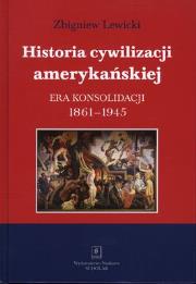 Okładka książki Historii cywilizacji amerykańskiej. Era...