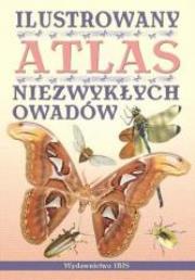 Okładka książki Ilustrowany atlas niezwykłych owadów w.2012
