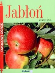 Jabłoń - owocowy ogród. Autor: Gruca Zbigniew. Dadada.pl Okładka książki Jabłoń - owocowy ogród