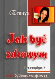 Okładka książki Jak być zdrowym i szczupłym? Książka ogólnorozwojo
