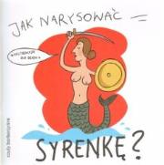 Okładka książki Jak narysować Syrenkę? Instrukcja dla dzieci