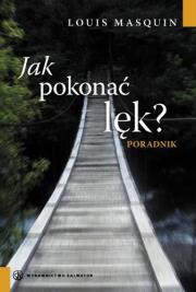 Okładka książki Jak pokonać lęk? Poradnik