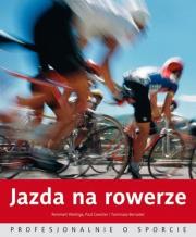 Okładka książki Jazda na rowerze. Profesjonalnie o sporcie