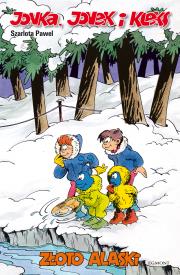 Jonka, Jonek i Kleks. Tom 7. Złoto Alaski. Autor: Paweł Szarlota. Dadada.pl Okładka książki Jonka, Jonek i Kleks. Tom 7. Złoto Alaski