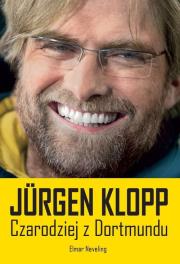 Okładka książki Jurgen Klopp. Czarodziej z Dortmundu
