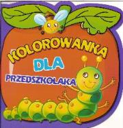 Kolorowanka dla przedszkolaka - Gąsienica. Autor: praca zbiorowa. Dadada.pl Okładka książki Kolorowanka dla przedszkolaka - Gąsienica