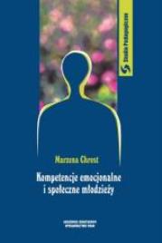 Kompetencje emocjonalne i społeczne młodzieży. Autor: red.nauk. Marzena Chrost. Dadada.pl Okładka książki Kompetencje emocjonalne i społeczne młodzieży