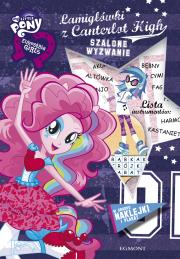 Łamigłówki z Canterlot High. Szalone wyzwanie. Autor: OPRACOWANIE  ZBIOROWE. Dadada.pl Okładka książki Łamigłówki z Canterlot High. Szalone wyzwanie
