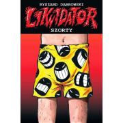 Likwidator. Szorty. Autor: Dąbrowski Ryszard. Dadada.pl Okładka książki Likwidator. Szorty