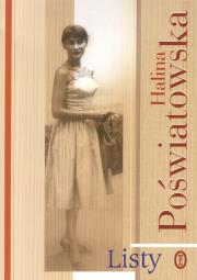 Listy Poświatowska Halina. Autor: Poświatwska Halina. Dadada.pl Okładka książki Listy Poświatowska Halina
