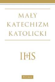 Okładka książki Mały Katechizm Katolicki