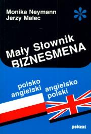 Mały słownik biznesmena. Autor: Neymann Monika, Jerzy Malec (red.). Dadada.pl Okładka książki Mały słownik biznesmena