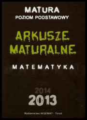 Okładka książki Matematyka. Arkusze Maturalne 2013 ZP
