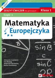 Matematyka Europejczyka GIM 1/1 ćw Helion. Autor: Grzybowska Aleksandra, Madziąg Ewa, Muchowska Małgorzata. Dadada.pl Okładka książki Matematyka Europejczyka GIM 1/1 ćw Helion