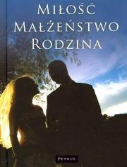 Miłość Małżeństwo Rodzina Tw. Autor: Adamski Franciszek, Wanda Półtawska. Dadada.pl Okładka książki Miłość Małżeństwo Rodzina Tw