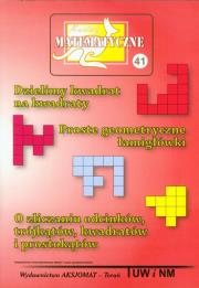 Miniatury matematyczne 41 - Dzielimy kwadrat.... Autor: Bobiński Zbigniew, Nodzyński Piotr, Świątek Adela, Uscki Mirosław. Dadada.pl Okładka książki Miniatury matematyczne 41 - Dzielimy kwadrat...