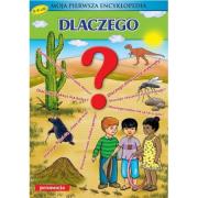 Moja pierwsza encyklopedia - Dlaczego? SIEDMIORÓG. Autor: praca zbiorowa. Dadada.pl Okładka książki Moja pierwsza encyklopedia - Dlaczego? SIEDMIORÓG