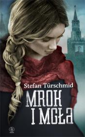 Mrok i mgła. Autor: Stefan Trschmid. Dadada.pl Okładka książki Mrok i mgła