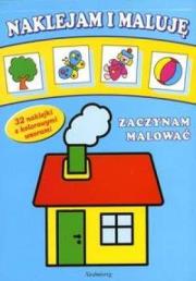 Okładka książki Naklejam i maluję - Zaczynam malować